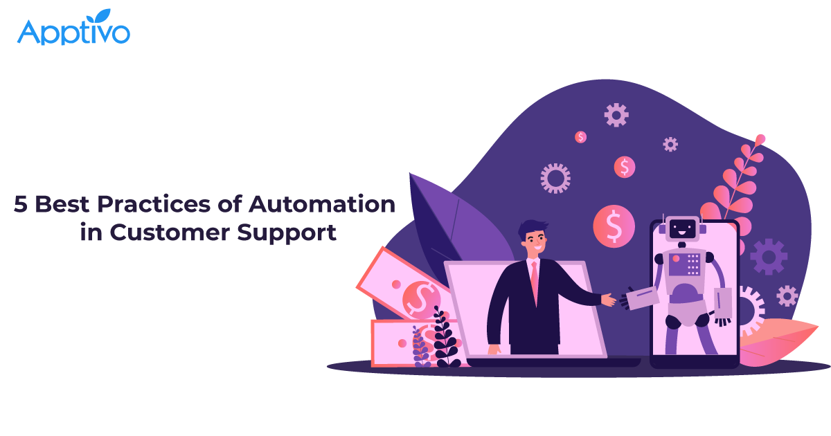 5 Best Practices of Automation in Customer Support - Apptivo