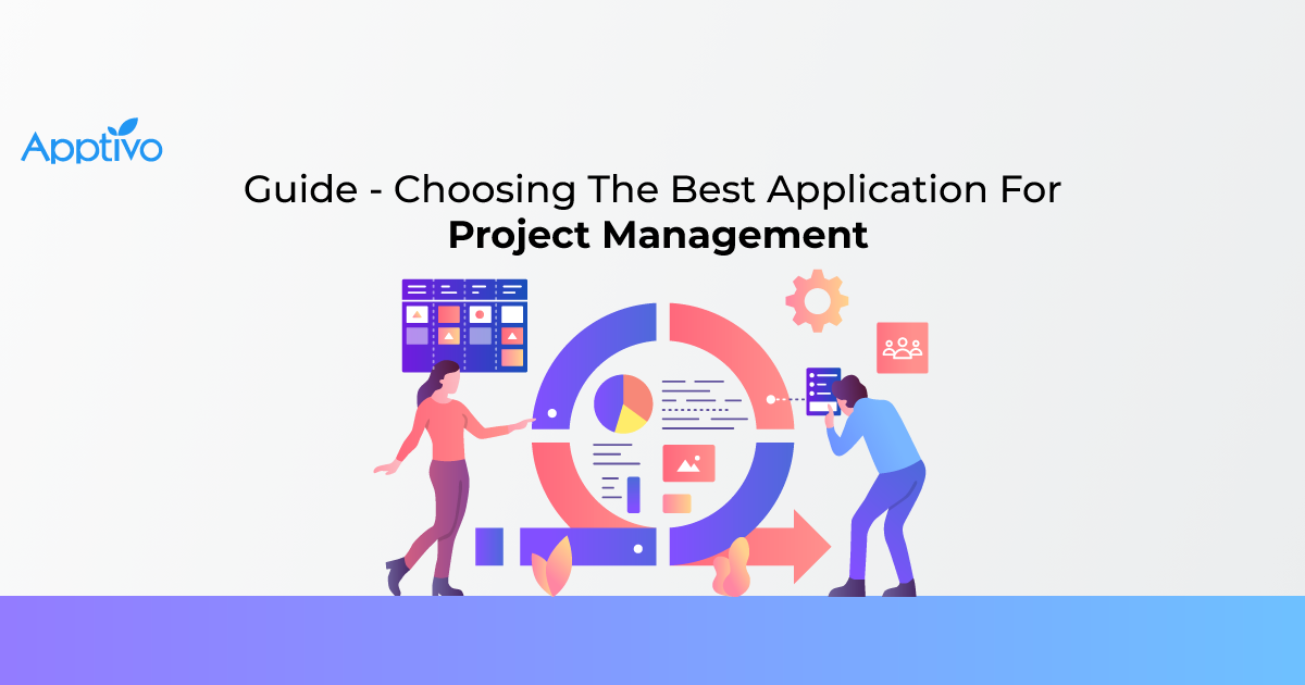 Guide - Choosing The Best Application For Project Management