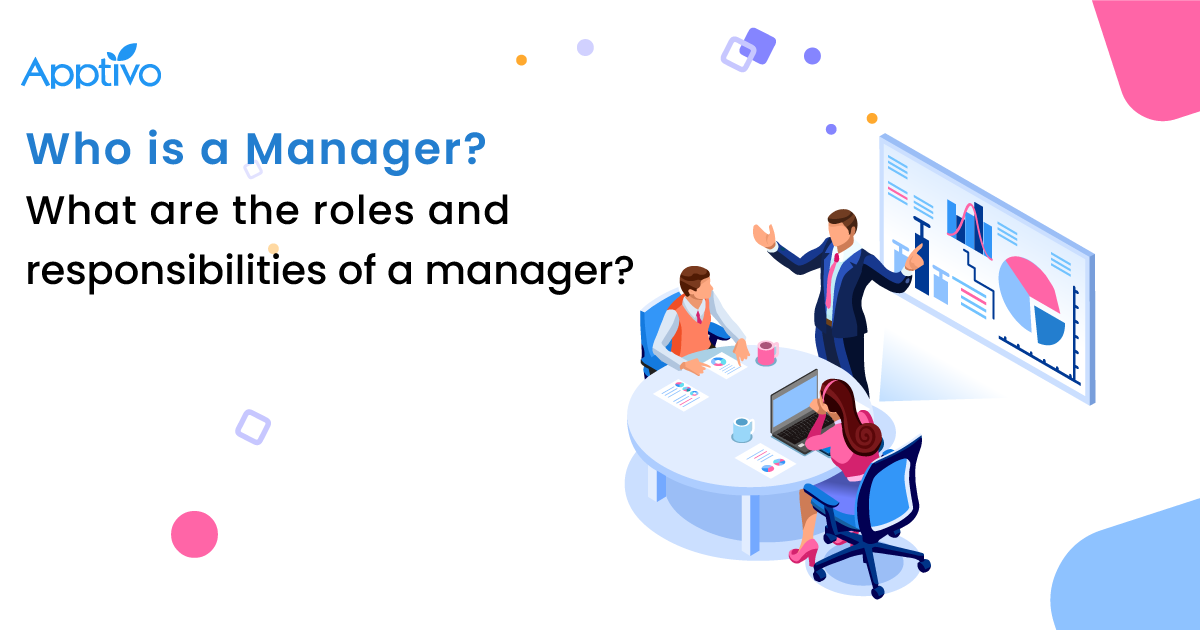 Definition Of Manager With Roles Responsibilities Apptivo