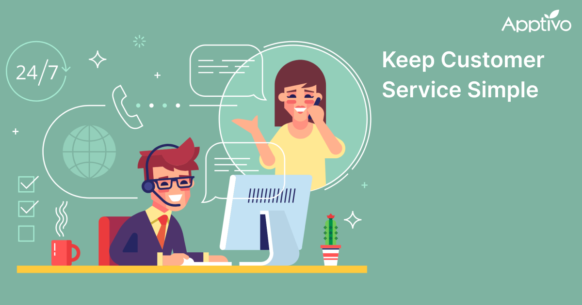 KEEP CUSTOMER SERVICE SIMPLE Apptivo