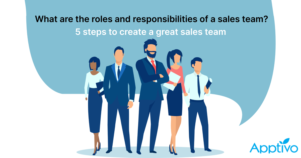 WHAT ARE THE ROLES AND RESPONSIBILITIES OF A SALES TEAM 5 STEPS TO 